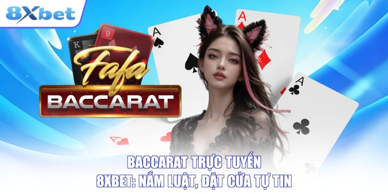 Baccarat 8XBET tự động rút bài theo luật cố định